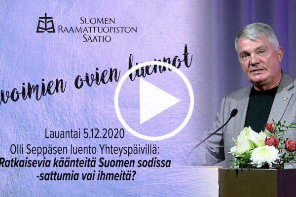 Olli Seppäsen luento Ratkaisevia käänteitä Suomen sodissa – sattumia vai ihmeitä?