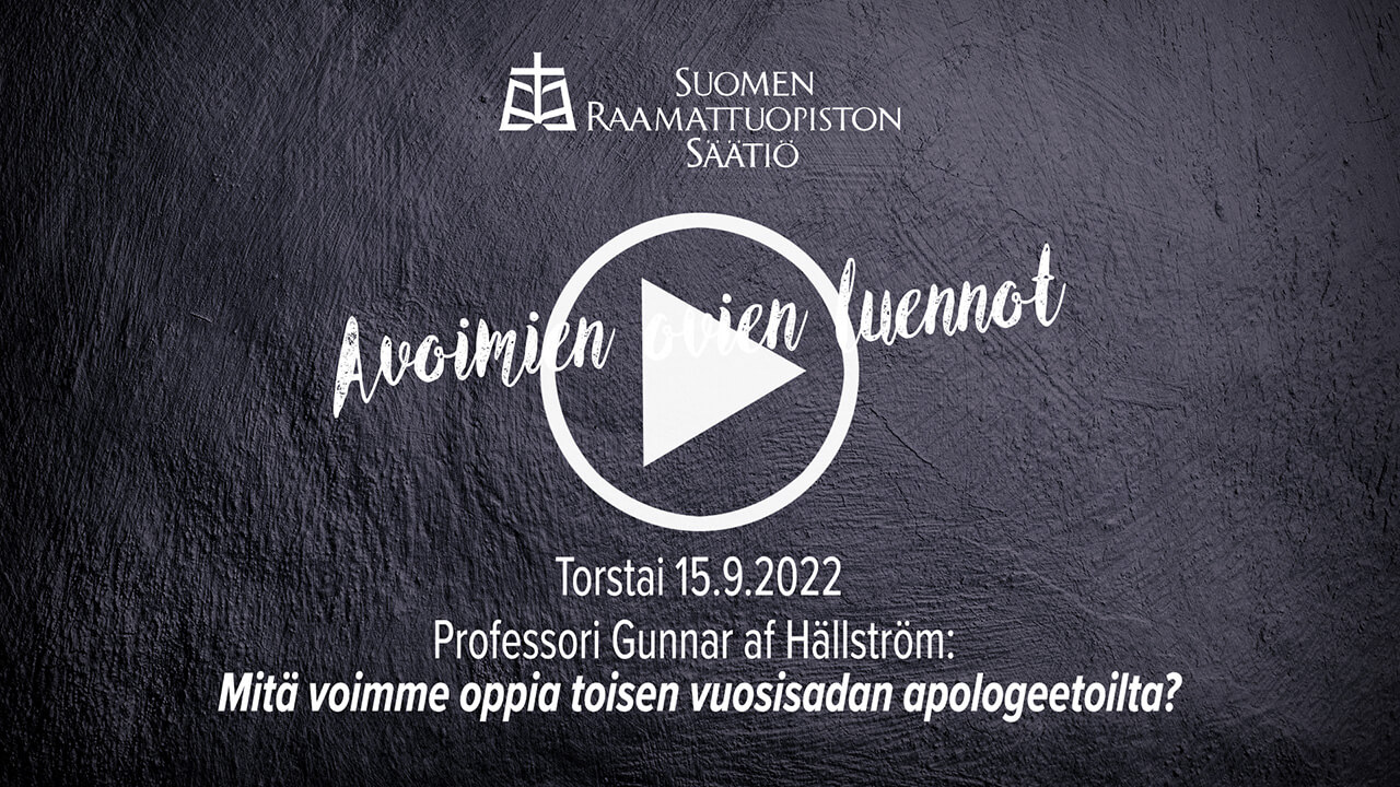 Raamattuopisto-Yleisoluento-Mita voimme oppia toisen vuosisadan apologeetoilta-Gunnar af Hallström